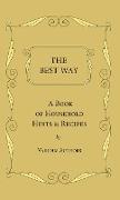The Best Way - A Book of Household Hints & Recipes