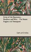 Lives of the Engineers - Boulton and Watt - The Steam Engine and Transport