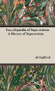 Encyclopaedia of Superstitions - A History of Superstition