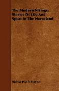 The Modern Vikings, Stories of Life and Sport in the Norseland