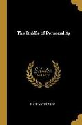 The Riddle of Personality