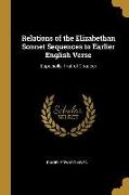 Relations of the Elizabethan Sonnet Sequences to Earlier English Verse: Especially That of Chaucer