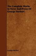 The Complete Works in Verse and Prose of George Herbert