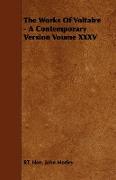 The Works of Voltaire - A Contemporary Version Voume XXXV