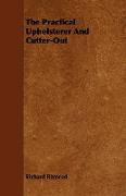 The Practical Upholsterer and Cutter-Out