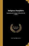 Religious Pamphlets: Selected and Arranged With an Introd. and Notes