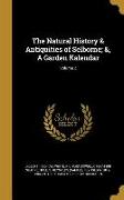 The Natural History & Antiquities of Selborne, &, A Garden Kalendar, Volume 2