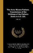 The Ante-Nicene Fathers. Translations of the Writings of the Fathers Down to A.D. 325., Volume 3