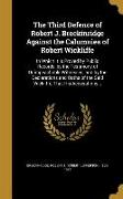 The Third Defence of Robert J. Breckinridge Against the Calumnies of Robert Wickliffe: In Which It is Proved by Public Records, by the Testimony of Un