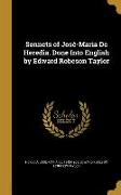 Sonnets of José-Maria De Heredia. Done Into English by Edward Robeson Taylor