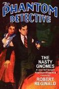 The Phantom Detective: The Nasty Gnomes