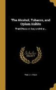 ALCOHOL TOBACCO & OPIUM HABITS