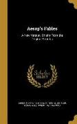 Aesop's Fables: A New Version, Chiefly From the Original Sources