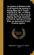 An Answer in Defence of the Truth Against the Apology of Private Mass. By T. Cooper ... Published in 1562. To Which is Prefixed (as in the Original Ed