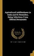 Agricultural Indebtedness in India and Its Remedies, Being Selections From Official Documents