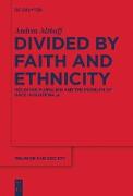 Divided by Faith and Ethnicity
