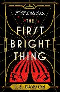 The First Bright Thing