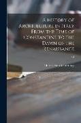 A History of Architecture in Italy From the Time of Constantine to the Dawn of the Renaissance, v.2