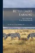 Better Dairy Farming, the Breeding, Feeding, Handling and Care of Dairy Cattle