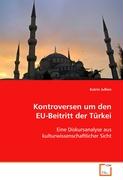 Kontroversen um den EU-Beitritt der Türkei