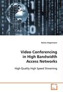 Video Conferencing in High Bandwidth Access Networks