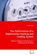 The Performance of a Regenerative Heating and Cooling System