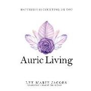 Auric Living: Happiness Is Counting on You