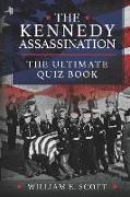 The Kennedy Assassination: The Ultimate Quiz Book