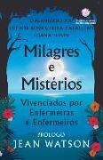 Milagres e Mistérios Vivenciados por Enfermeiras e Enfermeiros