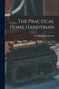 The Practical Home Handyman