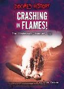 Crashing in Flames!: The Hindenburg Disaster, 1937