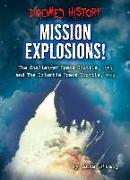 Mission Explosions!: The Challenger Space Shuttle, 1986 and the Columbia Space Shuttle, 2003