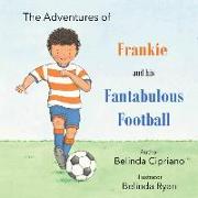 Frankie and His Fantabulous Football