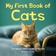 My First Book of Cats: All about Furry Felines for Kids