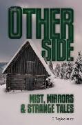 The Other Side: Mist, Mirrors & Strange Tales