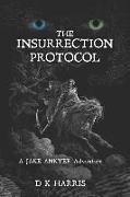 The Insurrection Protocol: A Jake Ankyer Adventure