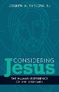 Considering Jesus