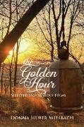The Golden Hour: Selected Spontaneous Poems