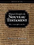 Manuel d'exégèse du Nouveau Testament: Méthodes, exemples et exercices, Edition révisée