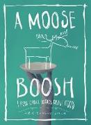 A Moose Boosh: A Few Choice Words about Food