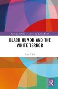 Black Humor and the White Terror