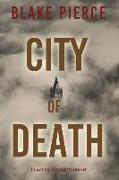 City of Death: An Ava Gold Mystery (Book 5)