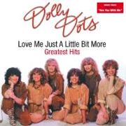 Love Me Just A Little Bit More-Greatest Hits