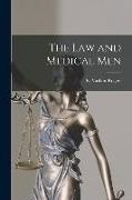 The Law and Medical Men [microform]