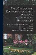 Tree Grades and Economic Maturity for Some Appalachian Hardwoods, no.53