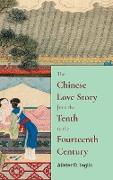 The Chinese Love Story from the Tenth to the Fourteenth Century