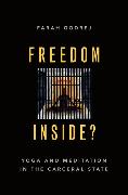 Freedom Inside?: Yoga and Meditation in the Carceral State