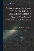 Observations of the Spots on the Sun From November 9, 1853, to March 24, 1861, Made at Redhill