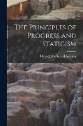 The Principles of Progress and Staticism