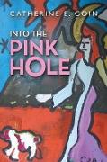 Into the Pink Hole